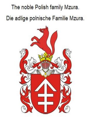 cover image of The noble Polish family Mzura. Die adlige polnische Familie Mzura.